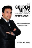 The Golden Rules of Human Resource Management: What Every Manager Ought to Know... 146858524X Book Cover