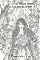 Poison and Light: Veneno precisa sempre de Luz para se Formar (Fantasia) (Portuguese Edition) B0G9W22LDR Book Cover