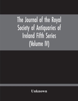 The Journal Of The Royal Society Of Antiquaries Of Ireland Fifth Series 9354211410 Book Cover