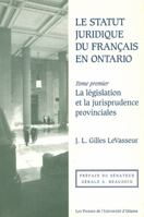 Le statut juridique du francais en Ontario 2760303306 Book Cover