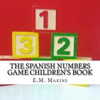 The Spanish Numbers Game Children's Book 1537464817 Book Cover