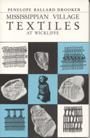 Mississippian Village Textiles at Wickliffe 0817305920 Book Cover
