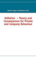 Deflation  – Theory and Consequences for Private and Company Behaviour 3837074145 Book Cover