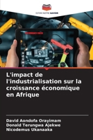 L'impact de l'industrialisation sur la croissance économique en Afrique (French Edition) 6207960106 Book Cover