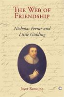 Web of Friendship: Nicholas Ferrar and Little Gidding 0227173481 Book Cover