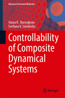 Controllability of Composite Dynamical Systems (Advanced Structured Materials, 257) 3032288894 Book Cover