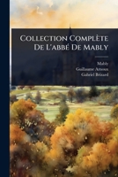 Collection Complète De L'abbÃ(c) De Mably (French Edition) 1024493407 Book Cover