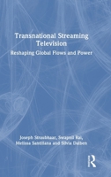 Transnational Streaming Television: Transforming the Relations of Global Companies, Nations, Language and Culture 1032826657 Book Cover