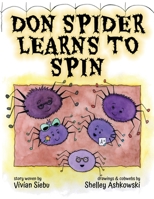Don Spider Learns to Spin 1913653161 Book Cover