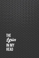 The Lyrics In My Head Songwriting Journal: Blank Lined & Manuscript Paper Lyric Notebook: Speaker Grille 1675649642 Book Cover