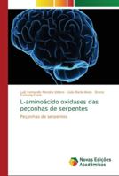 L-aminoácido oxidases das peçonhas de serpentes: Peçonhas de serpentes 6202183179 Book Cover