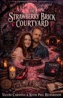 The strawberry brick courtyard (Pocahontas Parish, Louisiana) B0GWXYKYNC Book Cover