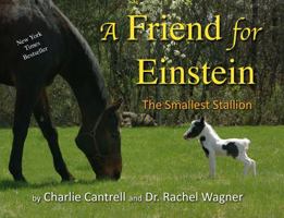 A Friend For Einstein: The Smallest Stallion 1735772011 Book Cover