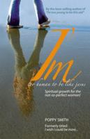 I'm Too Human to be Like Jesus:Spiritual Growth for the Not-So-Perfect Woman 1484987993 Book Cover