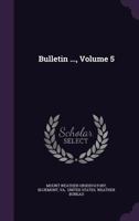 Bulletin of the Mount Weather Observatory, Volume 5 1377573419 Book Cover
