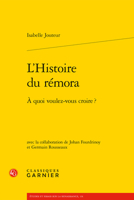 L'Histoire Du Remora: A Quoi Voulez-Vous Croire ? 2406148807 Book Cover