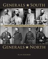Generals South, Generals North: The Commanders of the Civil War Reconsidered 0762788496 Book Cover