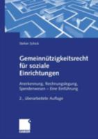 Gemeinnutzigkeitsrecht Fur Soziale Einrichtungen: Anerkennung, Rechnungslegung, Spendenwesen Eine Einfuhrung 3409289682 Book Cover