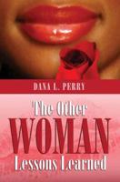 The Other Woman: Lessons Learned 1603831827 Book Cover