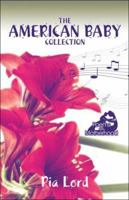 The American Baby Collection: Poems on Motherhood 1424176263 Book Cover