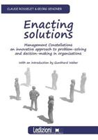 Enacting Solutions, Management Constellations an Innovative Approach to Problem-Solving and Decision-Making in Organizations 8867050826 Book Cover