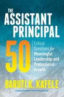 The Assistant Principal 50: Critical Questions for Meaningful Leadership and Professional Growth 1416629440 Book Cover