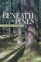Beneath the Pines 1490835350 Book Cover