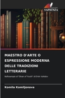 Maestro d'Arte O Espressione Moderna Delle Tradizioni Letterarie 620638392X Book Cover