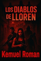 Los Diablos De Lloren (Spanish Edition) B0FCMV737Q Book Cover