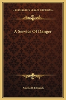 A Service Of Danger 1419103229 Book Cover