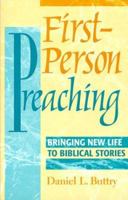 First Person Preaching: Bringing New Life to Biblical Stories 0817012753 Book Cover