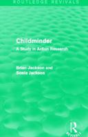 Childminder (Routledge Revivals): A Study in Action Research 0710002726 Book Cover