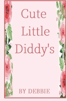 Cute Little Diddy's B09X7J4C2Z Book Cover