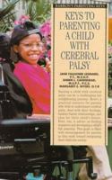 Keys to Parenting a Child With Cerebral Palsy (Barron's Parenting Keys) 0764100912 Book Cover
