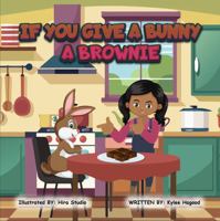 IF YOU GIVE A BUNNY A BROWNIE B0DQJNVPJY Book Cover