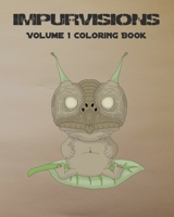 Impurvisions: Volume 1 Coloring Book B08J5HNDH2 Book Cover