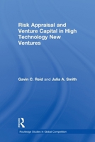 Risk Appraisal and Venture Capital in High Technology New Ventures 0415595541 Book Cover