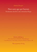 Non Sum Ego Qui Fueram: Funktionen Des Ich in Der Romischen Elegie 344710788X Book Cover