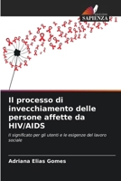 Il processo di invecchiamento delle persone affette da HIV/AIDS 6207030893 Book Cover