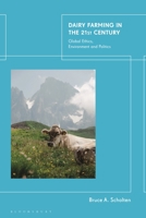 Dairy Farming in the 21st Century: Global Ethics, Environment and Politics 1838604529 Book Cover