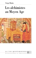 Les Alchimistes Au Moyen Age 2012351743 Book Cover