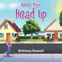 Keep Your Head Up B0GTPY62SK Book Cover