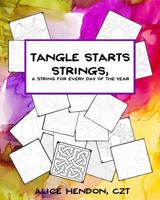 Tangle Starts Strings: A String For Every Day of the Year 1719180806 Book Cover