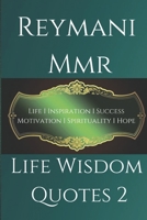 Life Wisdom Quotes 2 B08VRHQF73 Book Cover