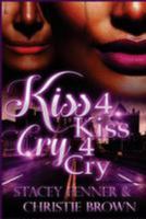 Kiss 4 Kiss Cry 4 Cry: Kiss 4 Kiss Cry 4Cry 1984919768 Book Cover