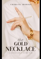 The Gold Necklace: A Billionaire's Secret War B0FB37FDHZ Book Cover