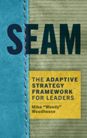 SEAM: The Adaptive Strategy Framework for Leaders B0FLF97XPF Book Cover