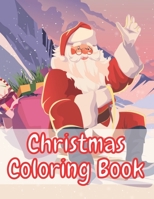 Christmas Coloring Book: Fun Interactive Book Gift for Toddlers Pre-Schoolers and Kids! B08NW3X6YT Book Cover