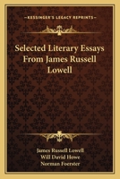 Selected Literary Essays From James Russell Lowell 1176973711 Book Cover