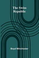 The Swiss Republic 9366385176 Book Cover